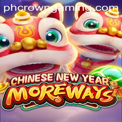 Discover the Exciting World of CHINESENEWYEARMOREWAYS at PHCROWN Casino