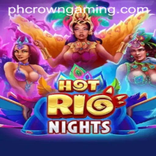 Exploring HotRioNights: A Dazzling Experience at PHCROWN Casino