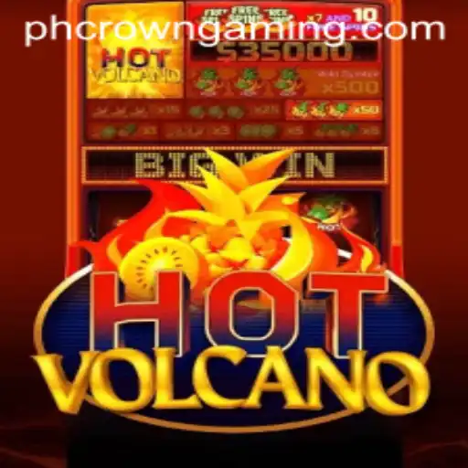 Discover the Thrill of HotVolcano at PHCROWN Casino