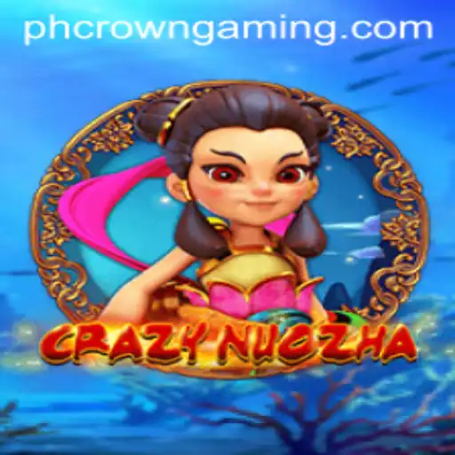 Exploring CrazyNuoZha: An In-Depth Look at PHCROWN Casino's Exciting Game